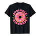 Funny Donut Sprinkle Kindness Doughnut Sweet Food Lover T-Shirt