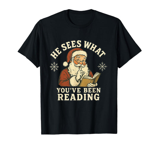 He Sees What You've Been Reading Funny Bookish Christmas T-Shirt