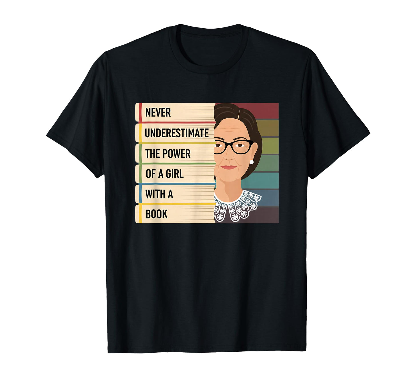 Never Underestimate The Power of A Girl with A Book Feminist T-Shirt