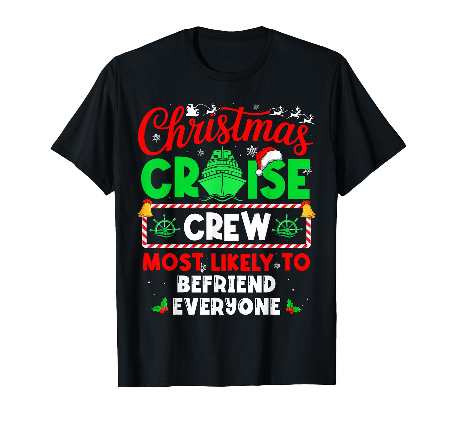 Christmas Cruise Crew Most Likely to Befriend Everyone T-Shirt