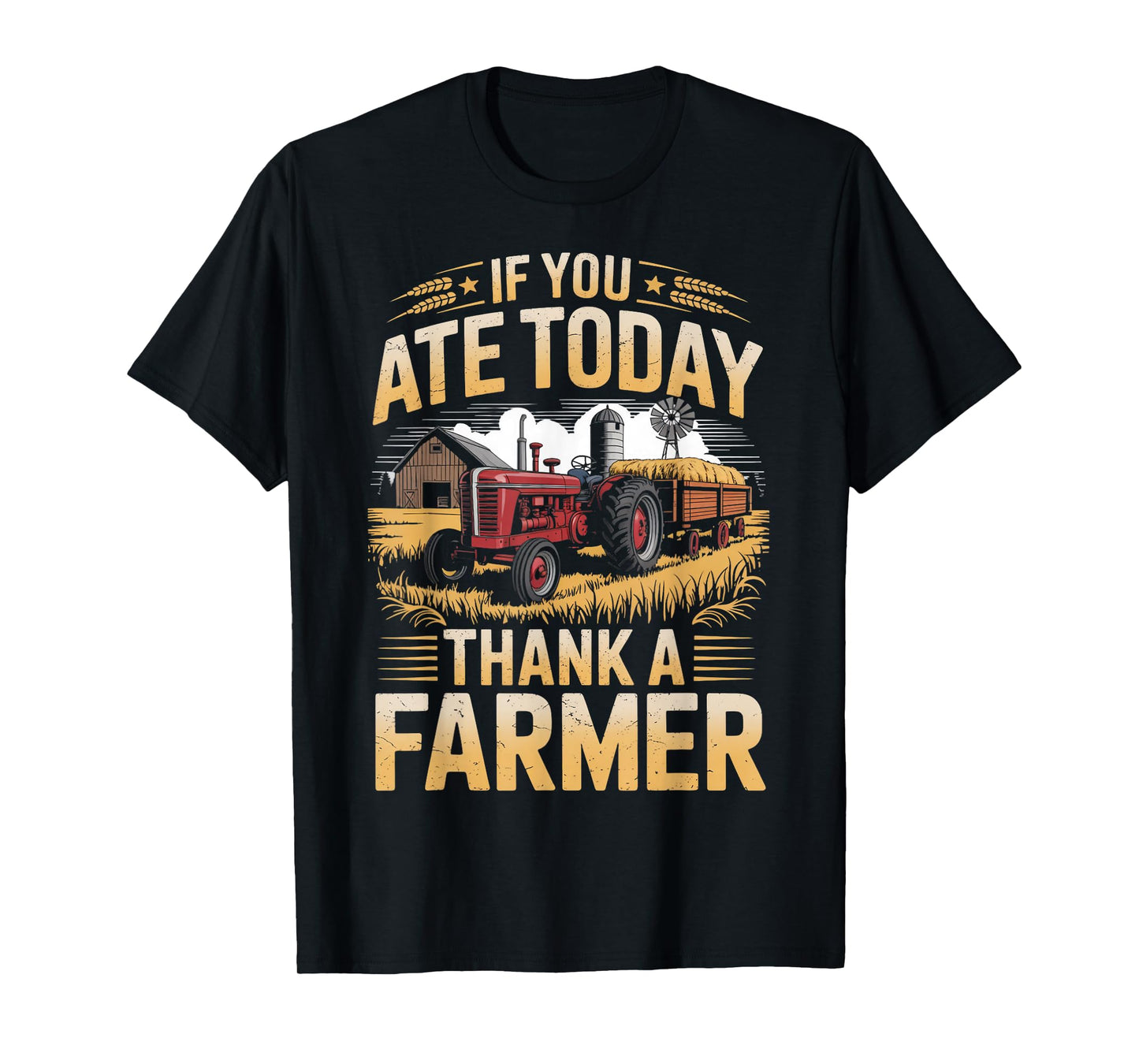 Thank A Farmer Agriculture Farm Rancher Farming Farmer T-Shirt