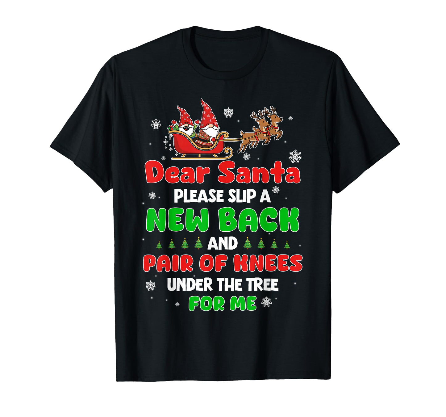 Dear Santa Please Bring Me a New Back & Knees This Christmas T-Shirt