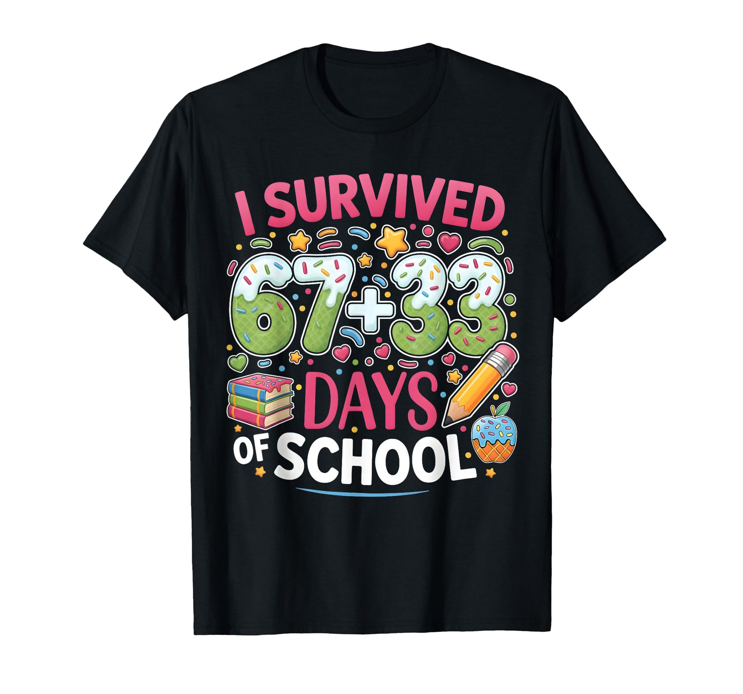 I Survived 67+33 100 Days of School Meme 67 Teacher Student T-Shirt