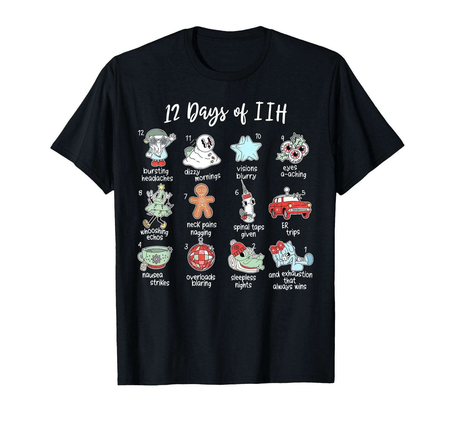 12 Days of IIH Christmas Awareness Pseudotumor Cerebri T-Shirt