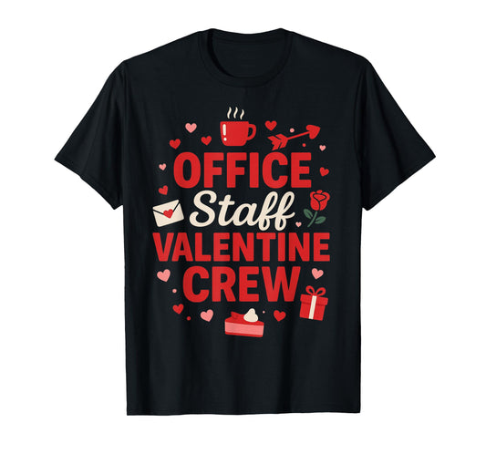 Office Staff Valentine Crew Matching Valentines Day Funny T-Shirt