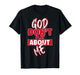 God Dont Play About Me Inspirational Faith Jesus Lover T-Shirt