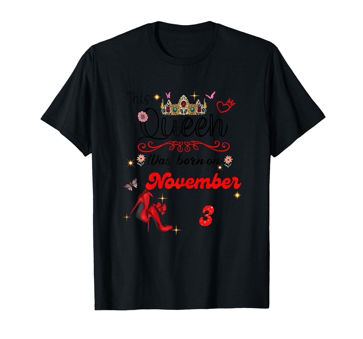 A Queen was Born on November 3 November 3rd Birthday T-Shirt