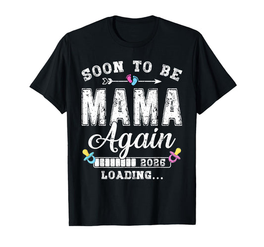 Soon to Be Mama Again 2026 Loading Matching Family T-Shirt