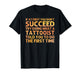 Funny Tattooist Design for Men Women Tattooer Tattoo Artist T-Shirt