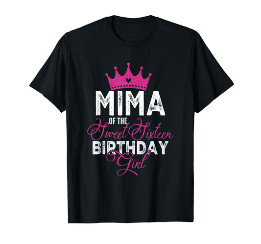 Mima of The Sweet Sixteen Bday Girl 16th Pink Crown T-Shirt