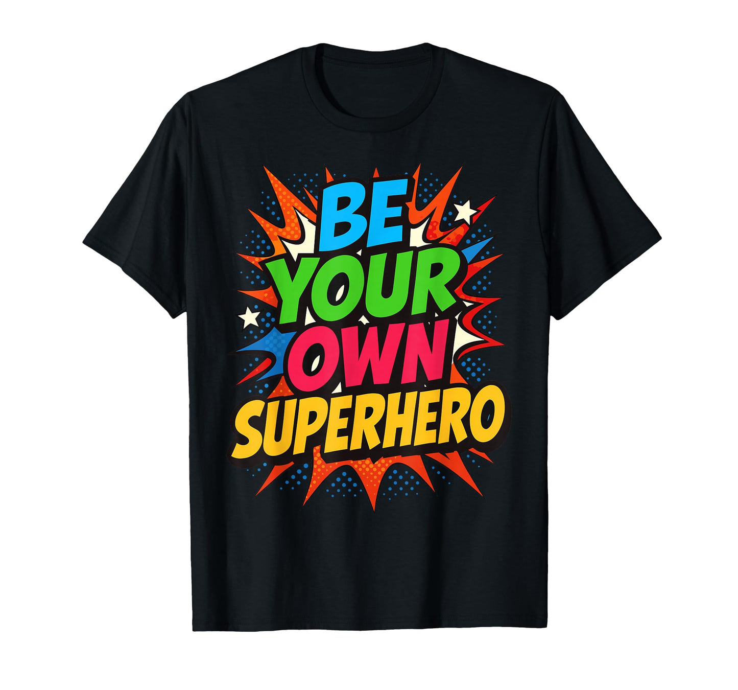 Be Your own Superhero Motivation Quote Mental Health T-Shirt