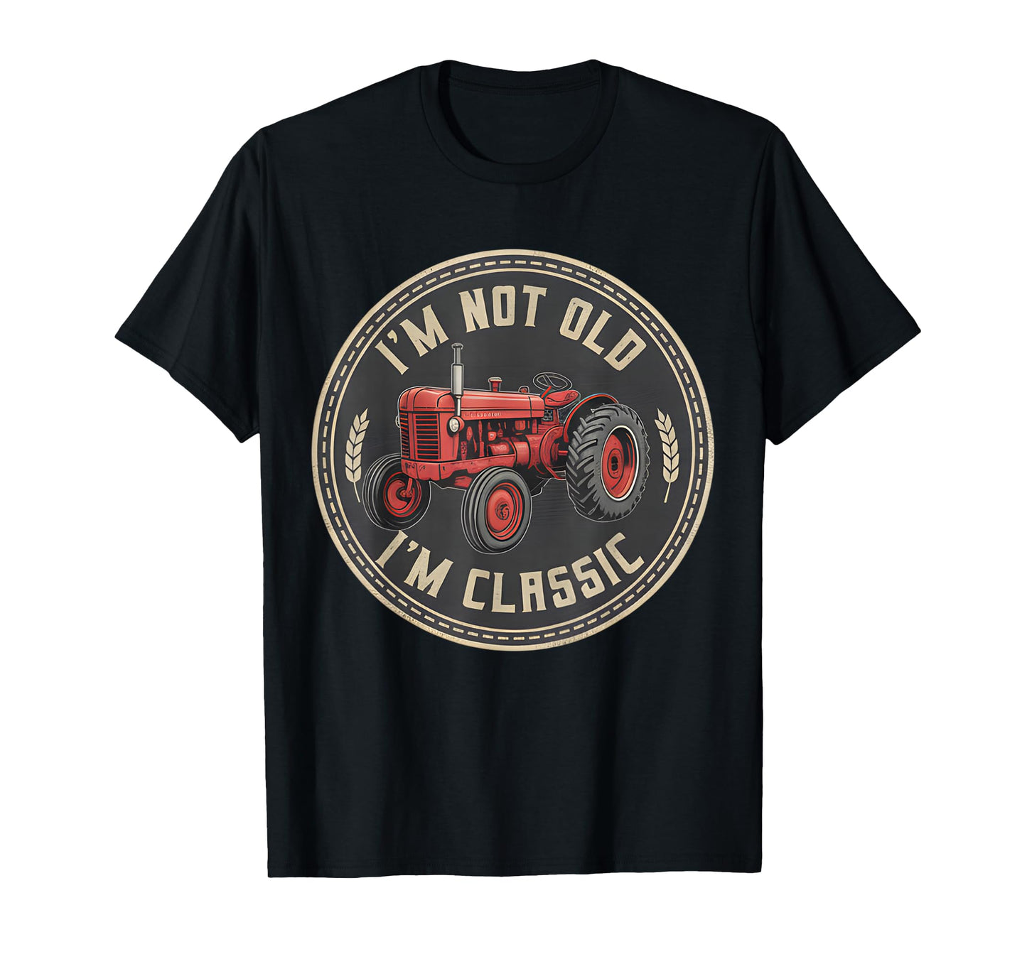 Retro Tractor Lovers Driver I'm Not Old I'm Classic Farmer T-Shirt