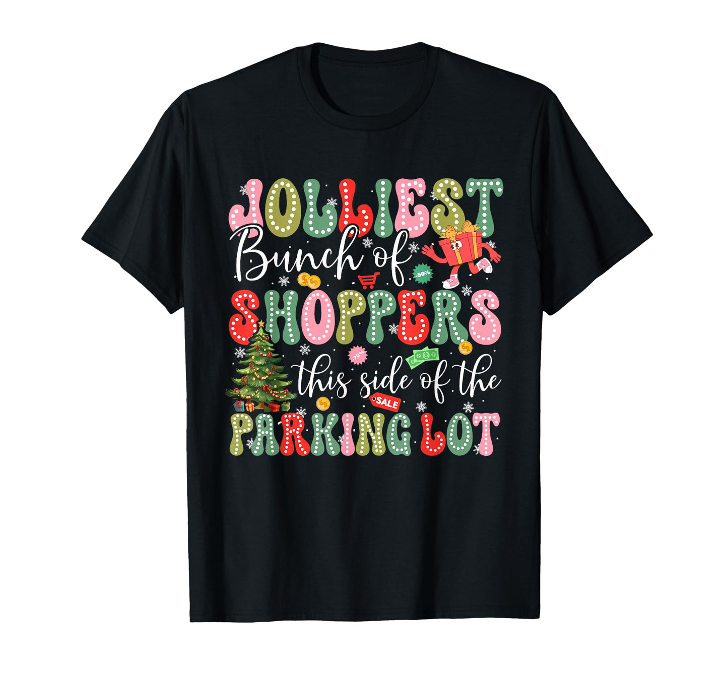 Jolliest Bunch of Shoppers This Side of The Parking Lot Xmas T-Shirt