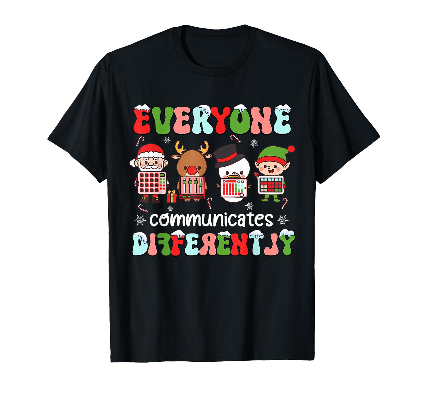 Everyone Communicates Differently Christmas SLP Sped Teacher T-Shirt