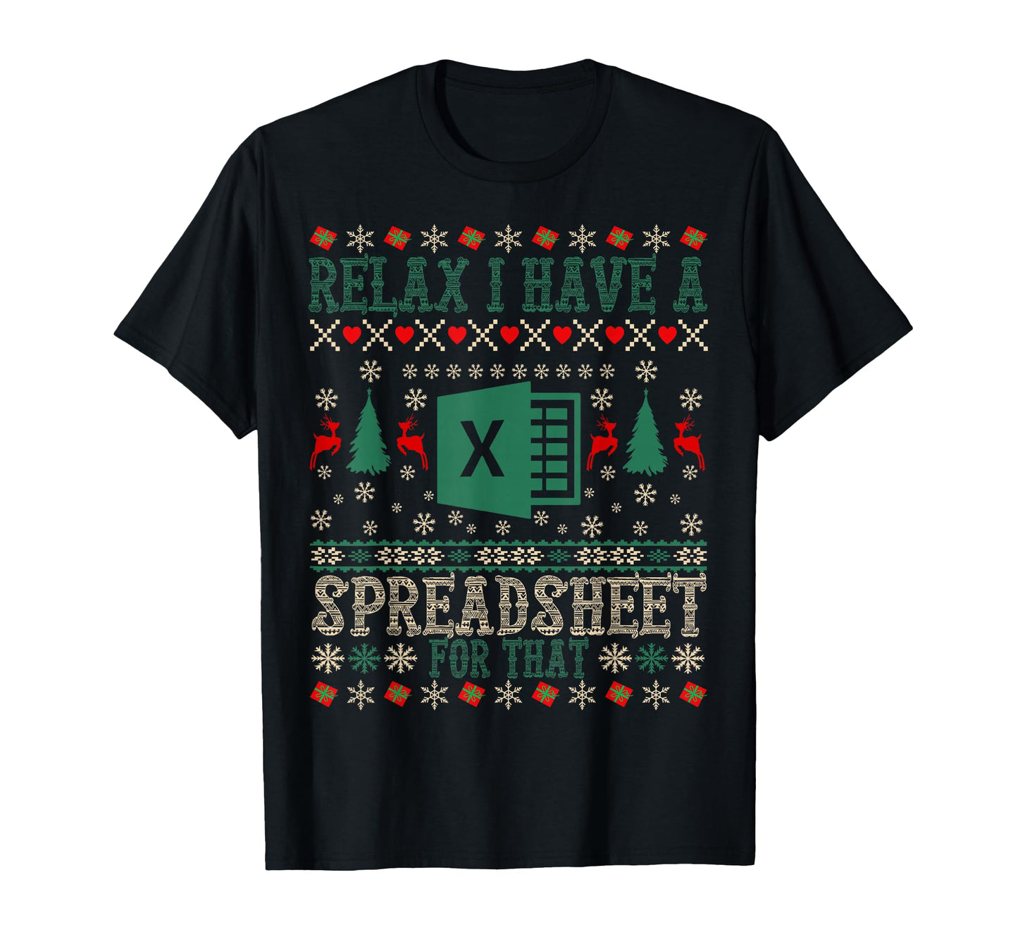 I Have A Spreadsheet for That Sweater Christmas Ugly Excel T-Shirt