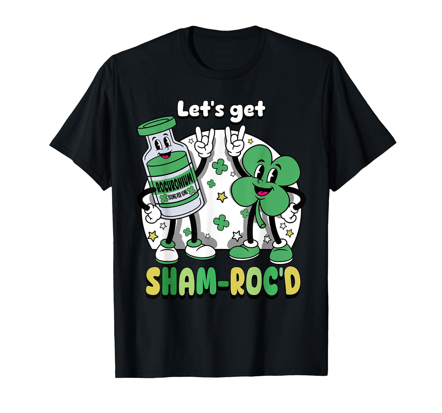 St Patricks Day Lets Get Sham Rocd ICU Nurse Life Nursing T-Shirt