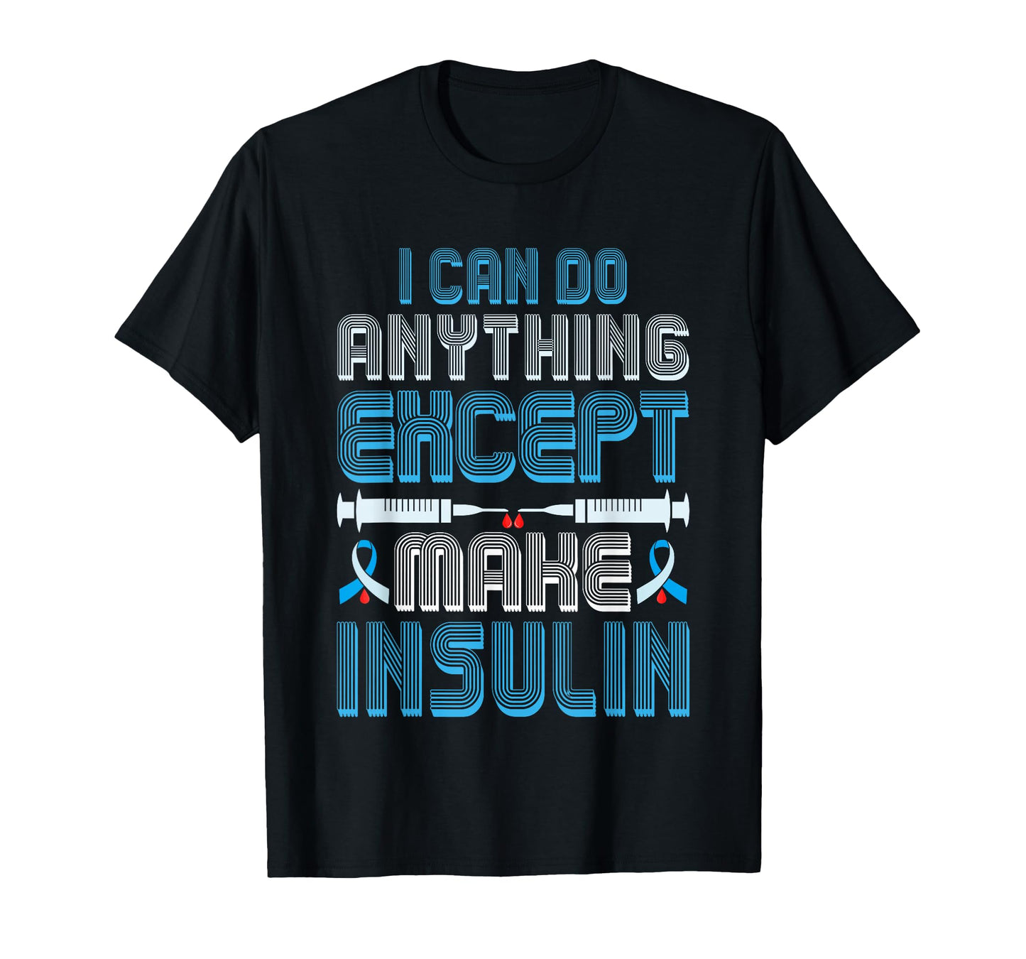 Diabetes Saying Men Women Diabetes Awareness Diabetic T-Shirt