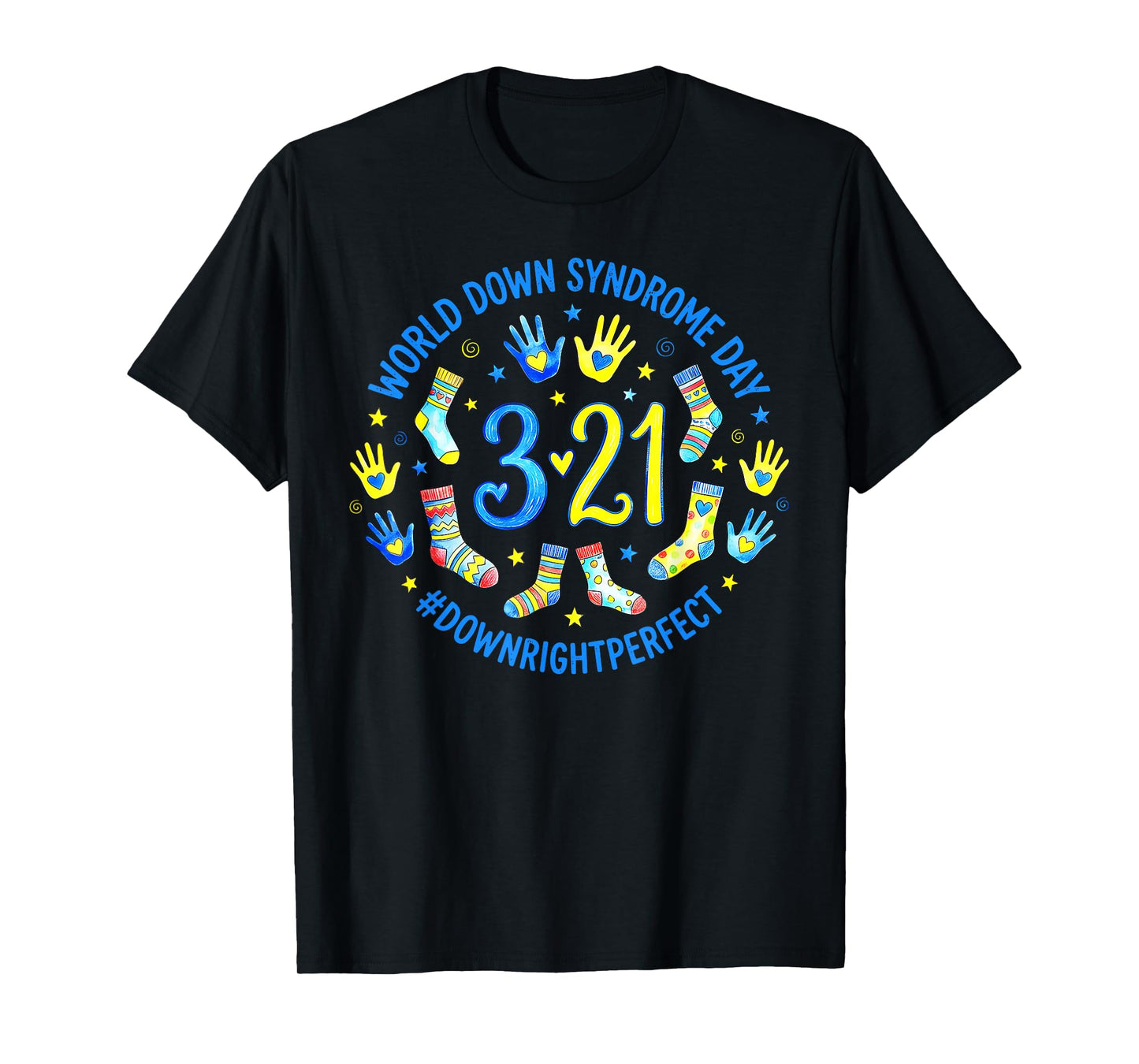 Down Right Perfect World Down Syndrome Awareness Men Women T-Shirt