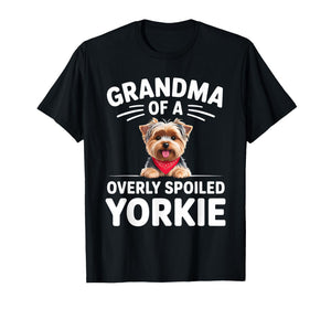 Overly Spoiled Yorkie Grandma Design T-Shirt