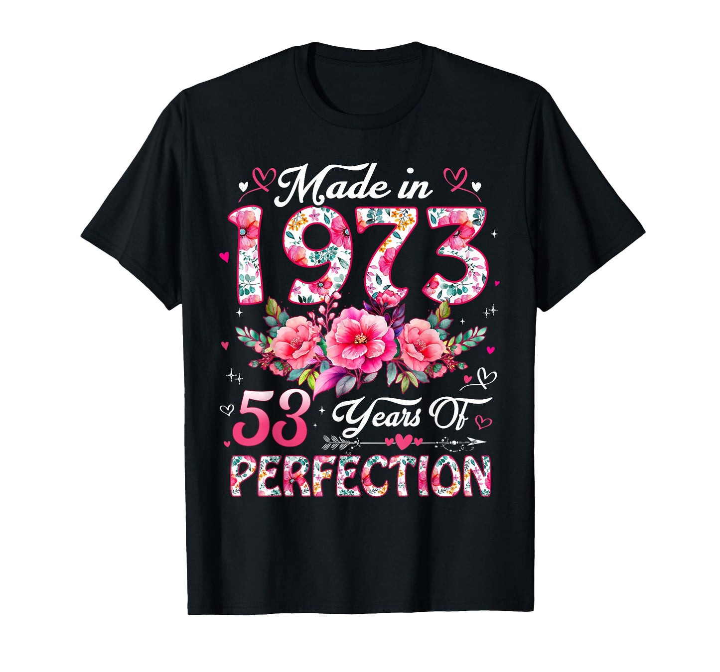 53 Year Old Made in 1973 Floral 53rd Birthday Women T-Shirt
