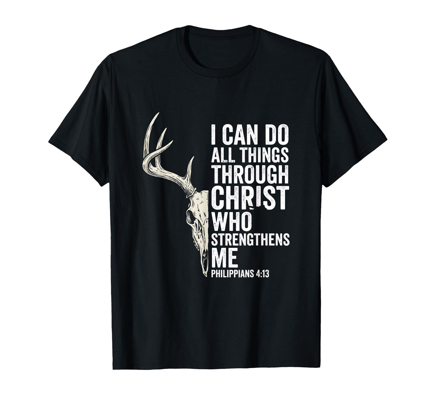 I Can Do All Things Through Christ Hunting Deer T-Shirt