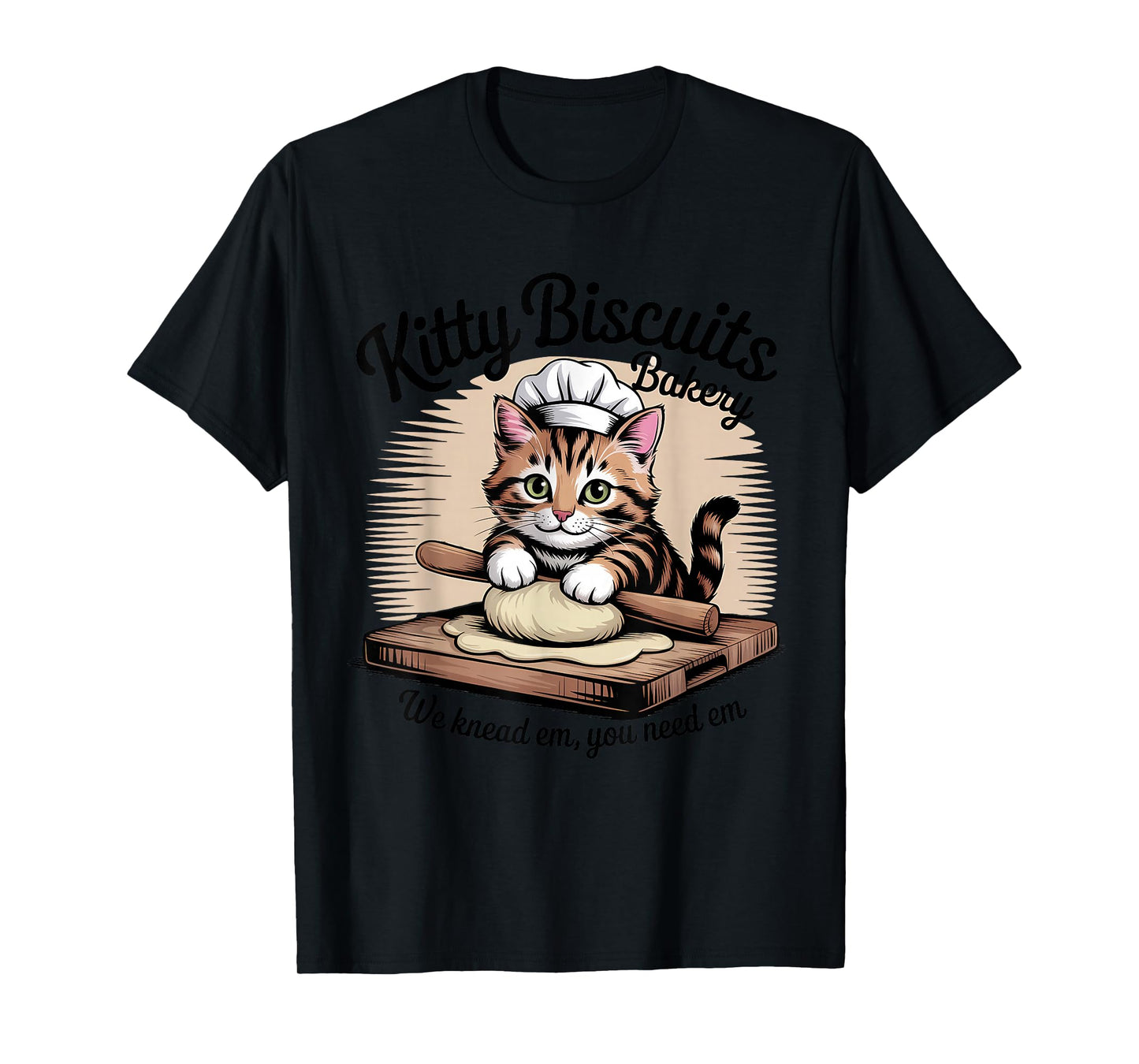 Kitty Biscuits We Knead Em You Need Em Funny Baking Cat T-Shirt