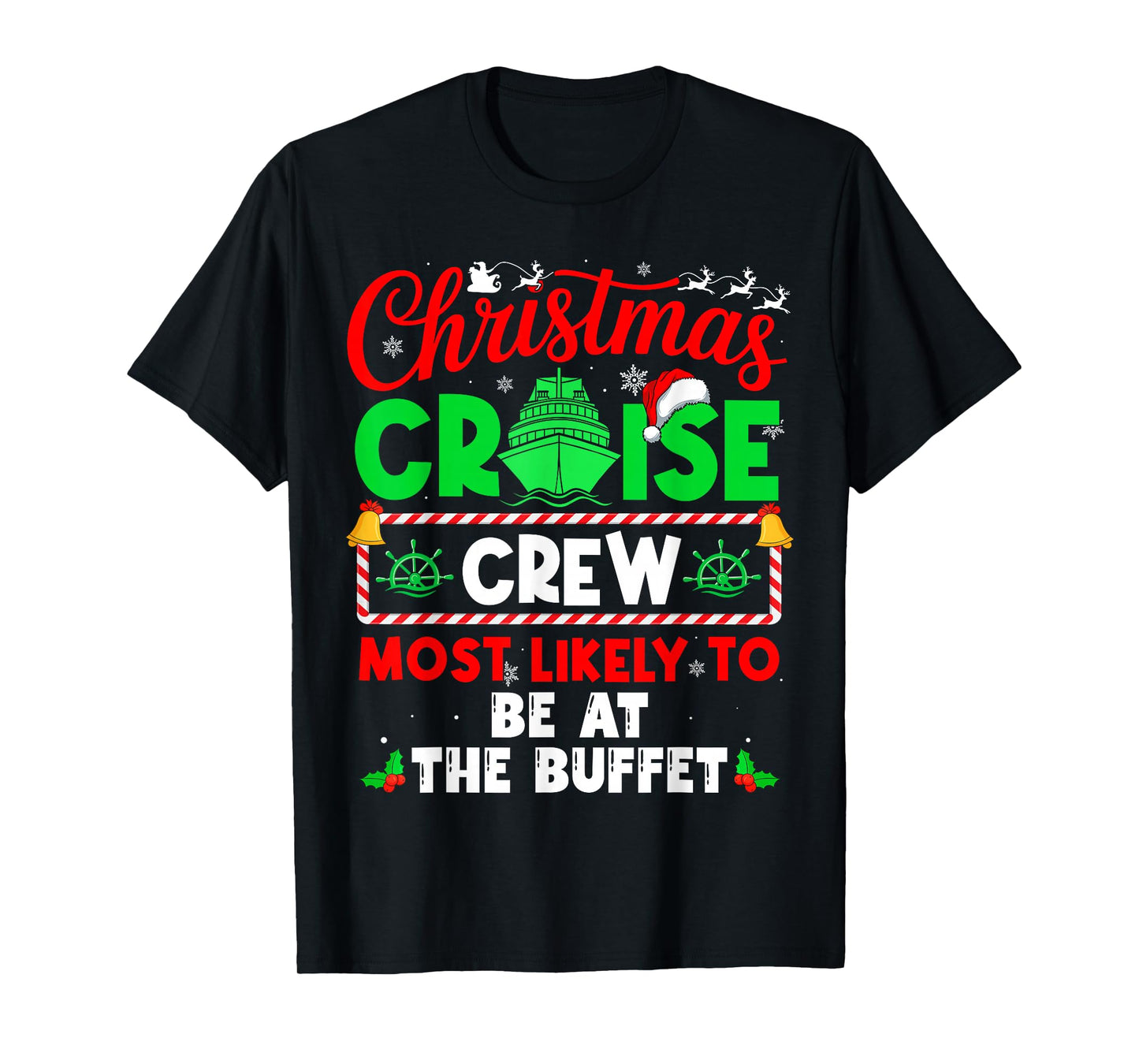 Christmas Cruise Crew Most Likely to BE at The Buffet T-Shirt