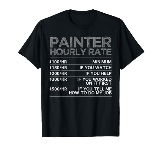 Cool Painter Art for Men Women Painting Job House Painter T-Shirt