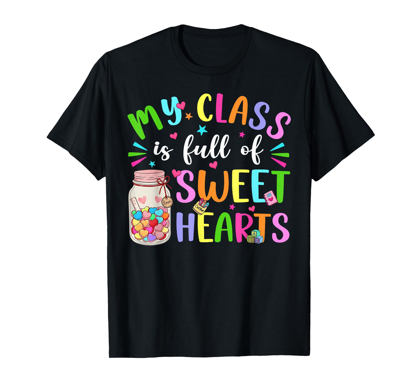 My Class is Full of Sweet Hearts Valentine Teacher Boy Girl T-Shirt