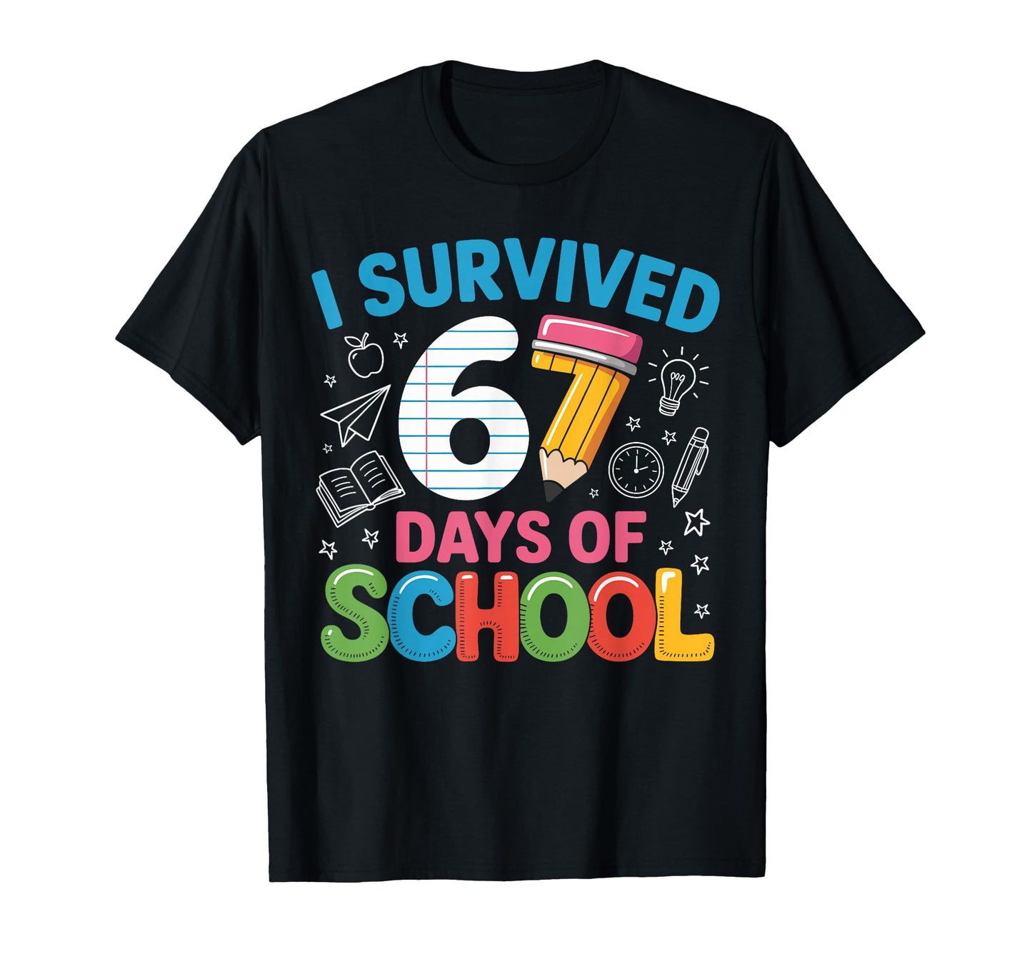 I Survived 67 Days of School Funny Meme Teachers Students T-Shirt