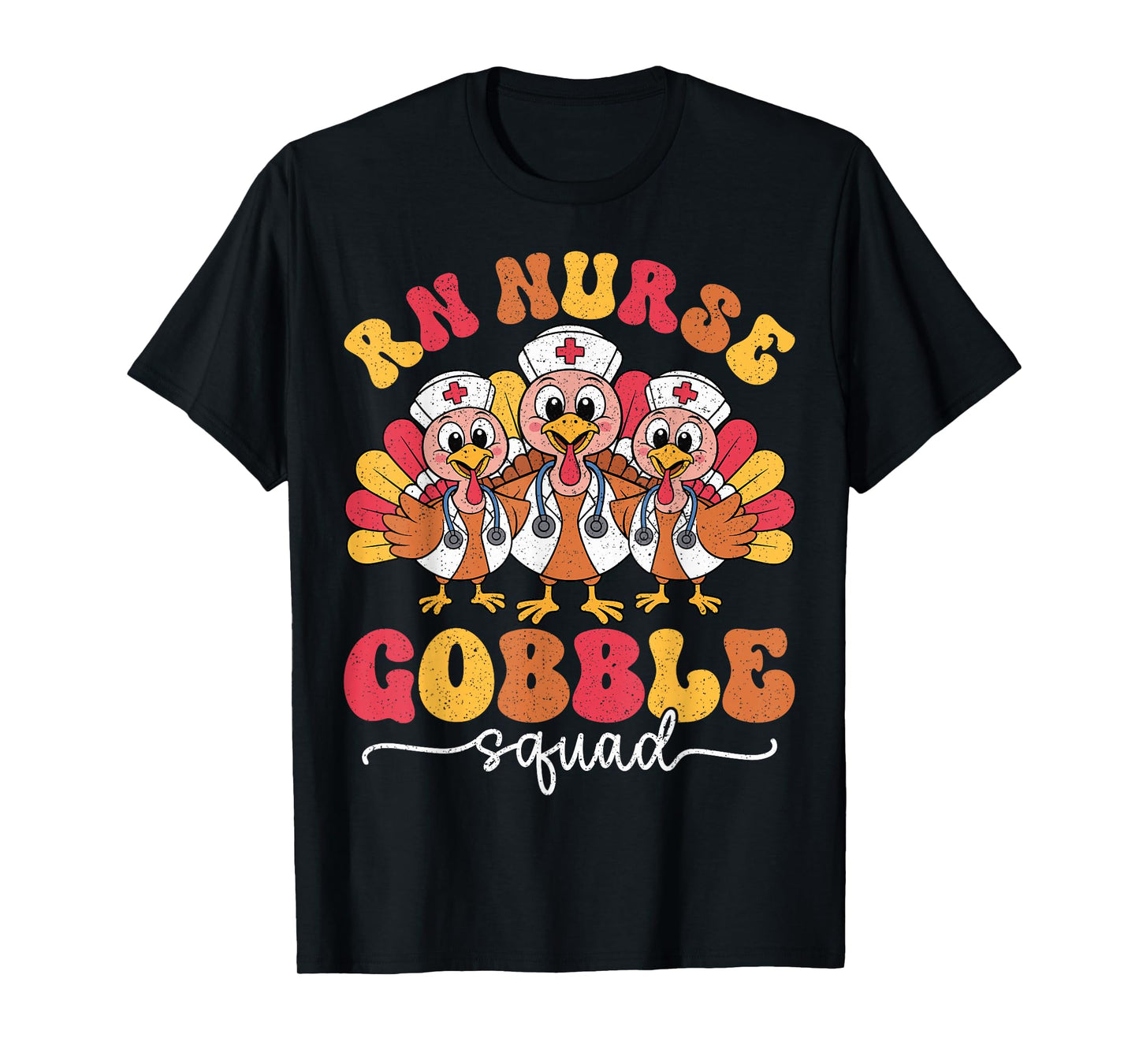 RN Nurse Gobble Squad Thanksgiving Registered Nurse Turkey T-Shirt