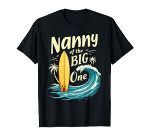 1st Birthday Surfer Grandma Nanny of The Big One Surfing T-Shirt