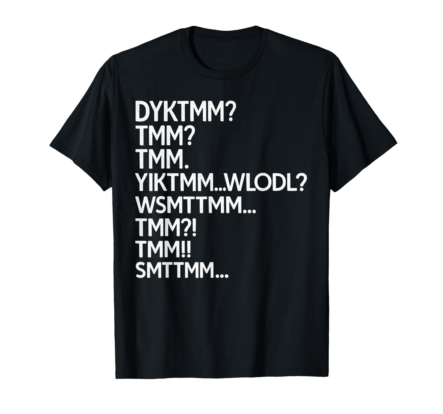 Do You Know The Muffin Man Meme, DYKTMM Abbreviation Funny T-Shirt