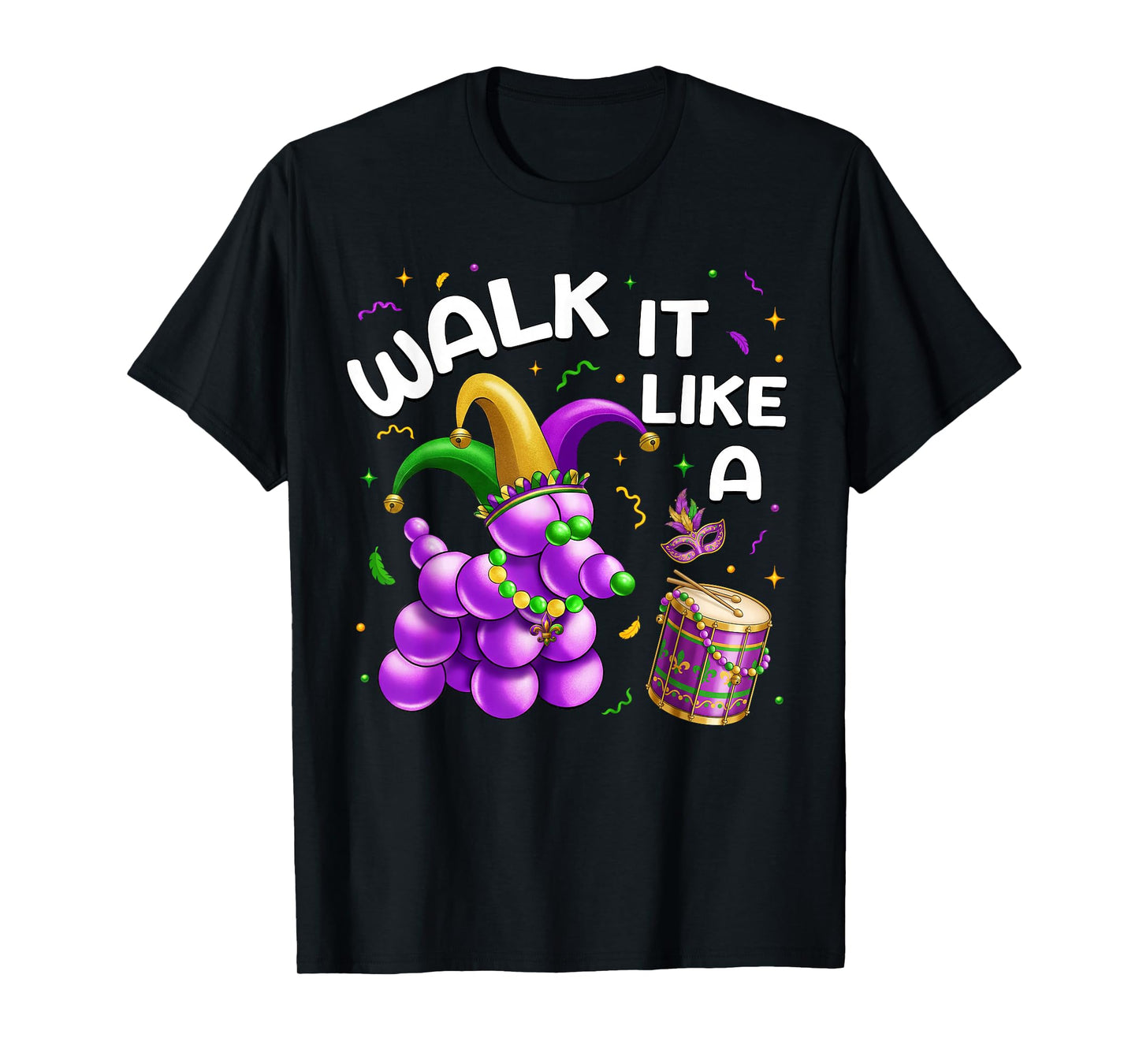 Walk It Like A Dog Mardi Gras Carnival Party Women Men Kids T-Shirt