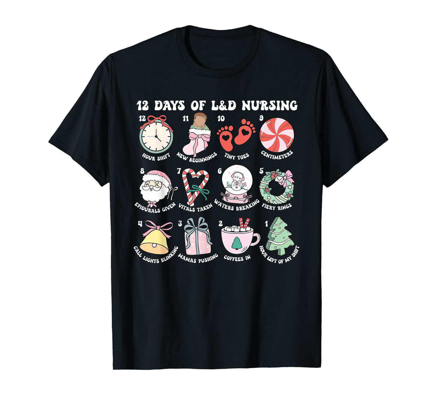 Funny 12 Days of Labor and Delivery Nursing Merry Christmas T-Shirt