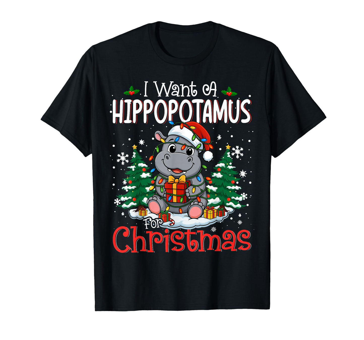 I Want a Hippopotamus for Christmas Cute Hippo Tee T-Shirt