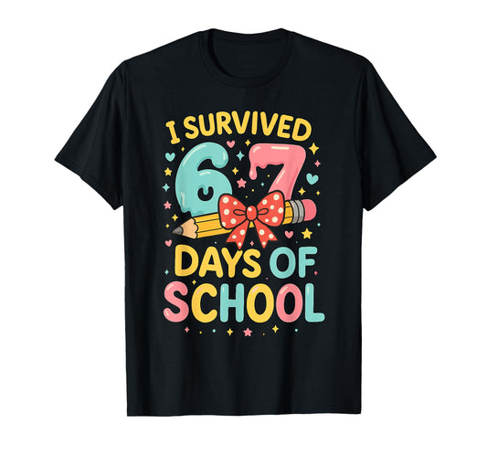 I Survived 67 Days of School Funny Teacher Student T-Shirt