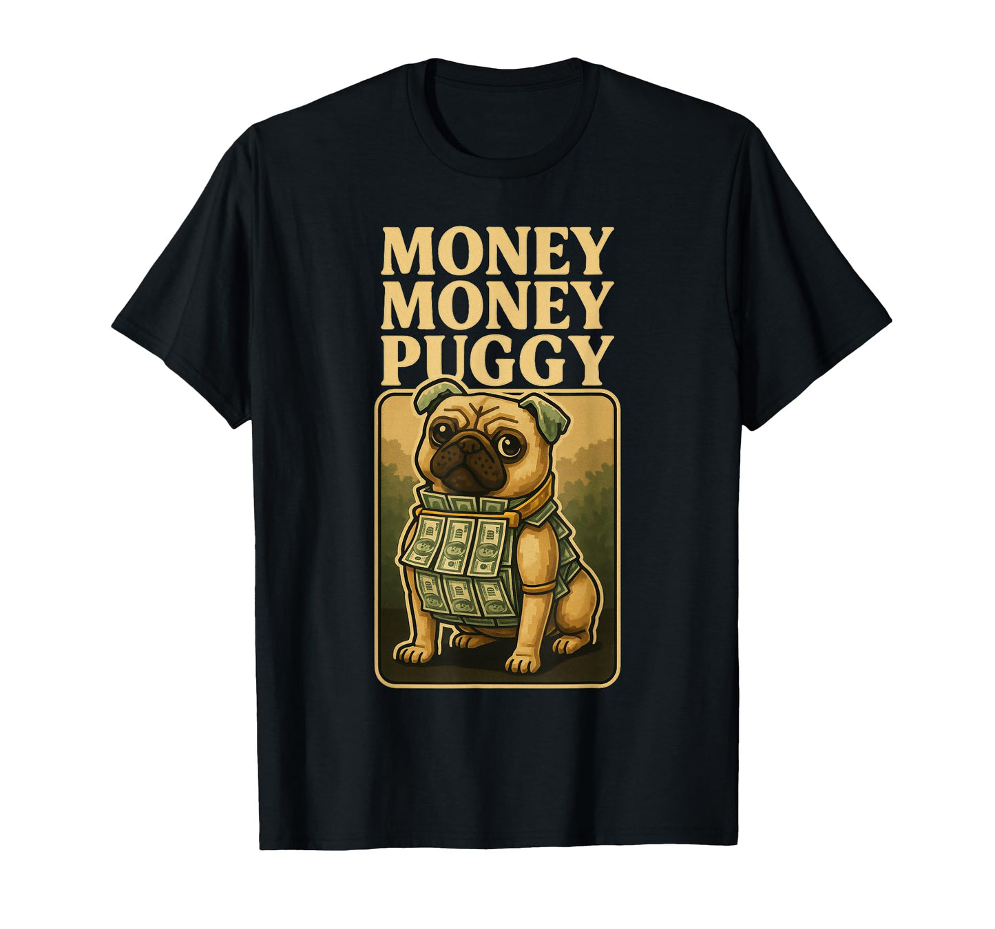 Money Money Puggy - Funny Dog Pug Brainrot Gaming Slang Meme T-Shirt