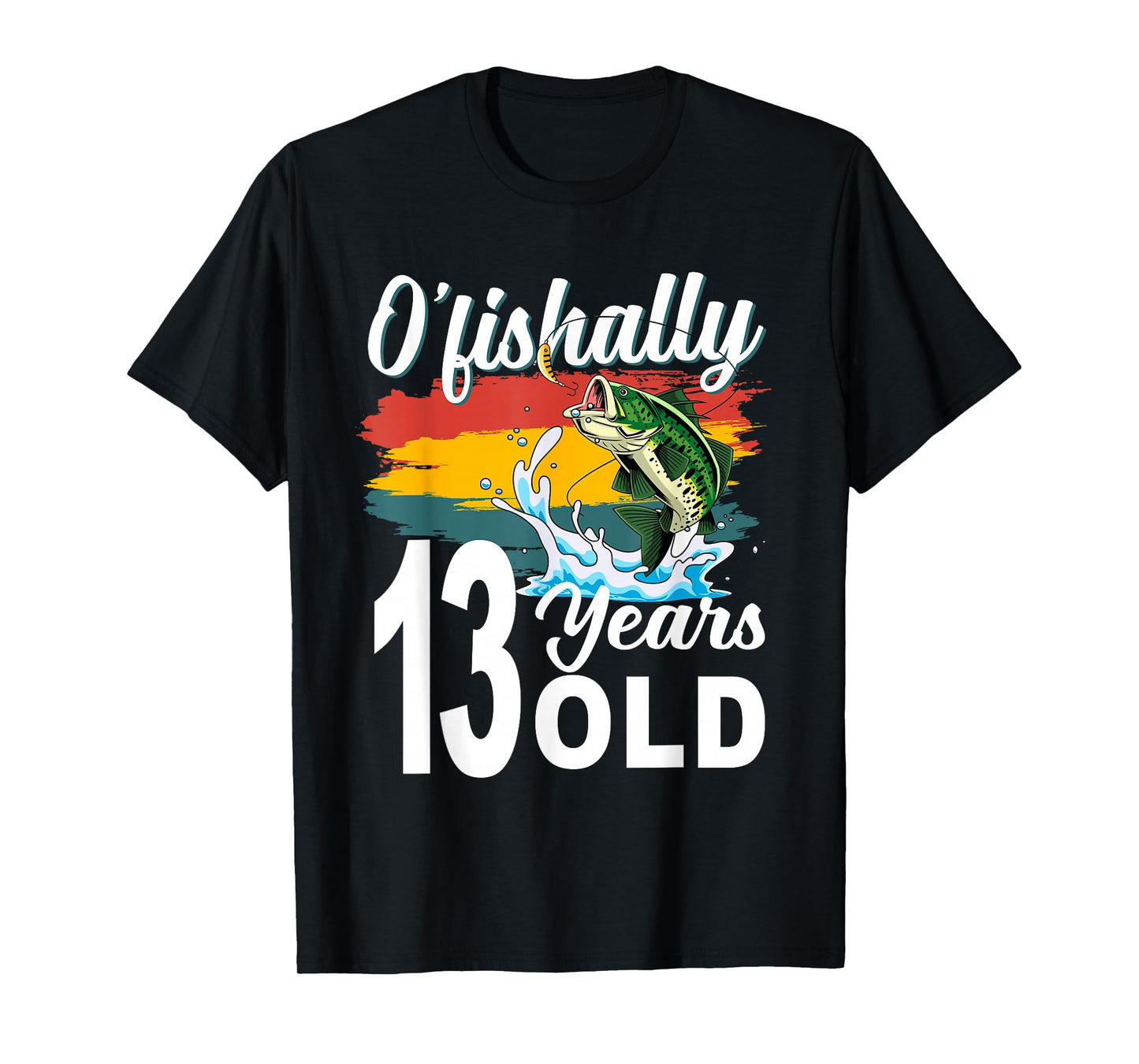 O’fishally 13 Years Old Birthday Boy Fishing Themed Party T-Shirt