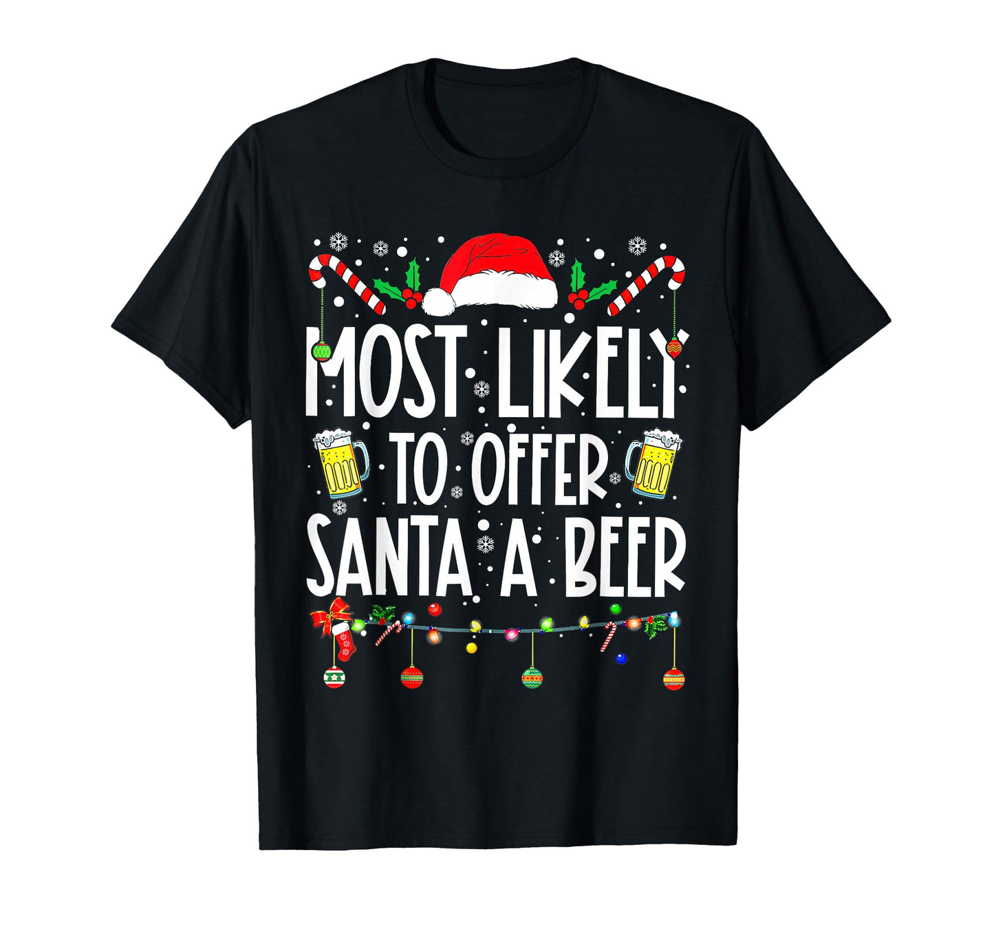 Most Likely to Offer Santa A Beer Drinking Christmas T-Shirt