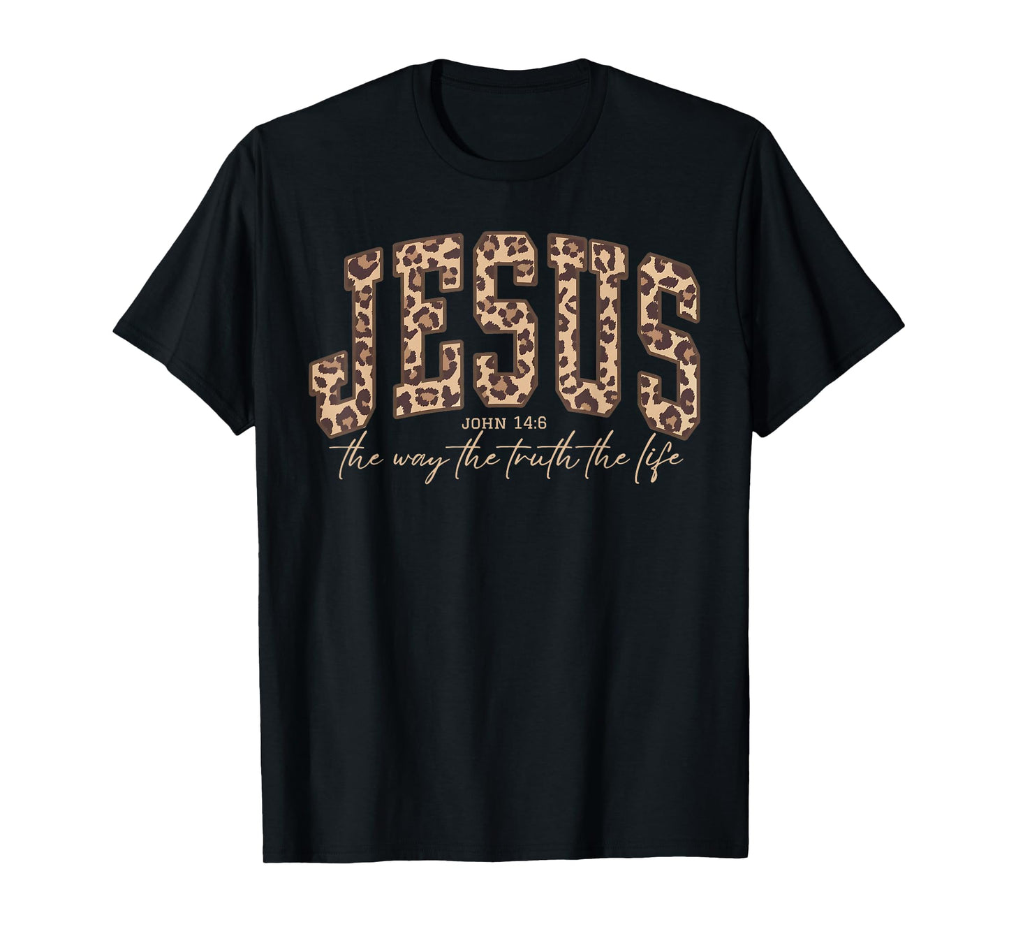 Leopard Jesus The Way Truth Life Christian Bible Religious T-Shirt