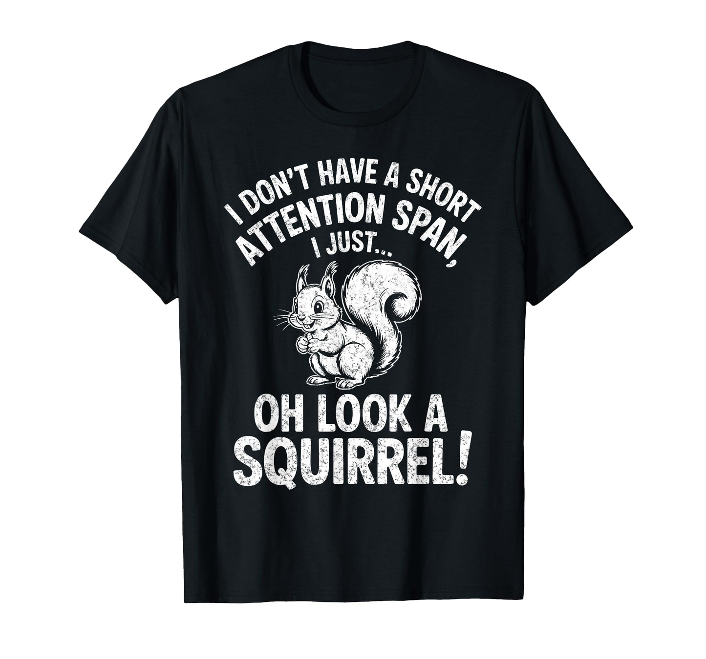I Don't Have a Short Attention Span Funny ADHD Humor Support T-Shirt