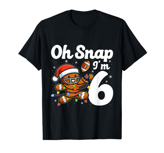 Oh Snap I'm 6 Gingerbreadman 6th Bday Christmas Football T-Shirt