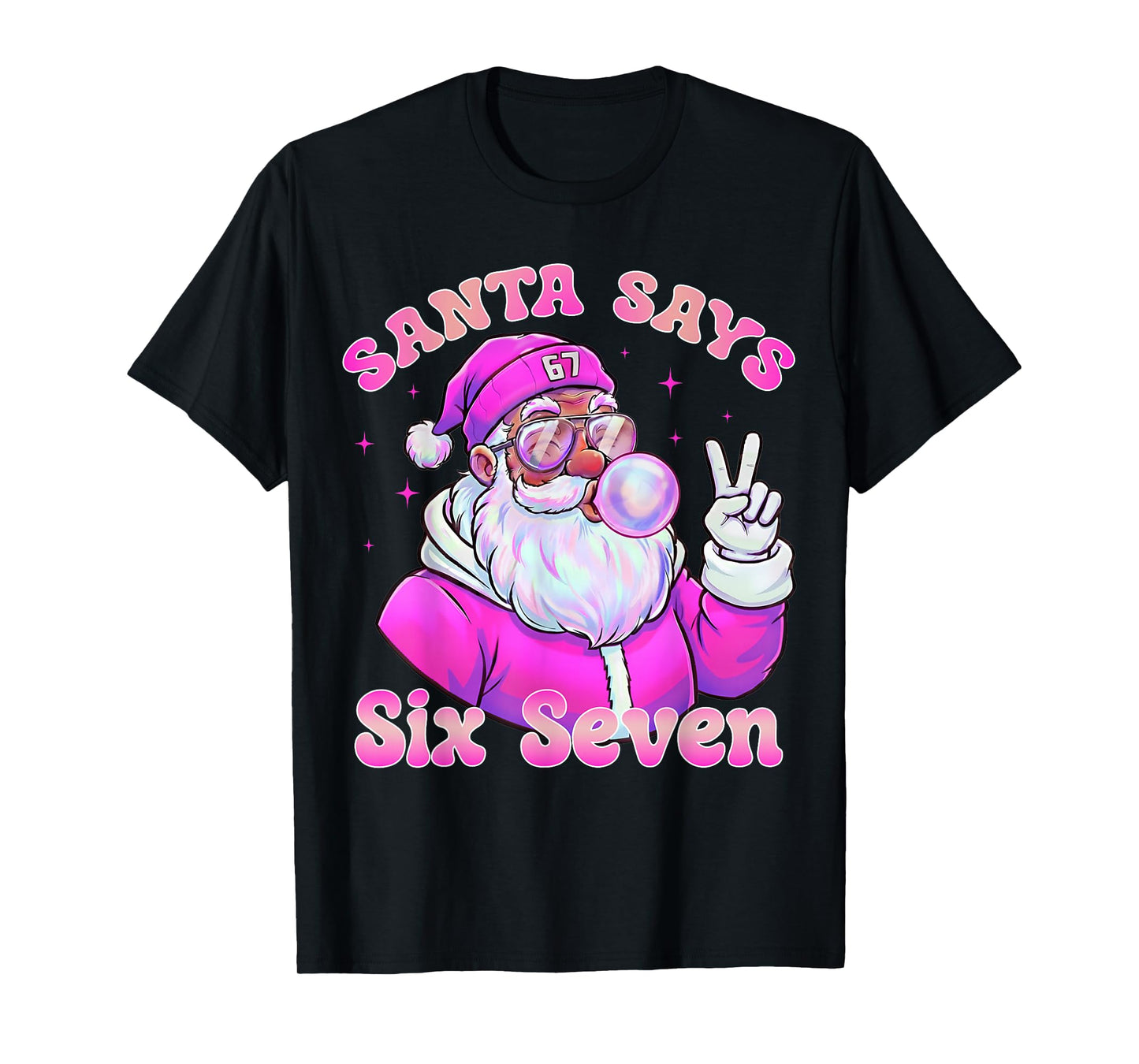 Santa Says Six Seven Christmas 67 Meme Xmas Pink Boys Girls T-Shirt