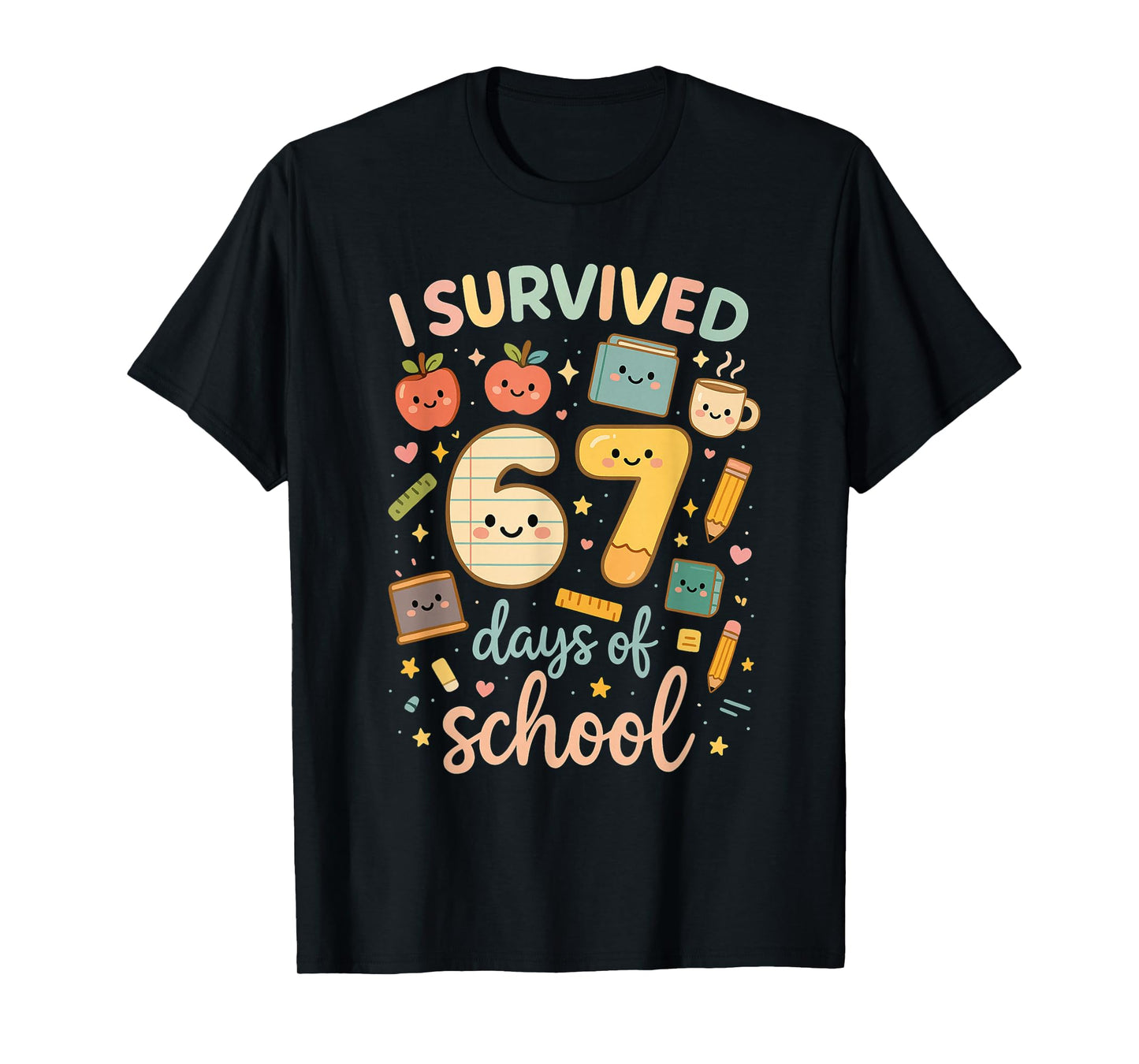 I Survived 67 Days of School | Funny Teacher & Student Meme T-Shirt