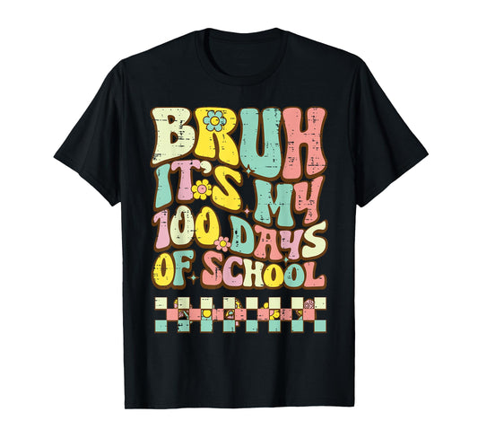 Bruh Its My 100 Days of School Retro 100th Day Groovy Kids T-Shirt