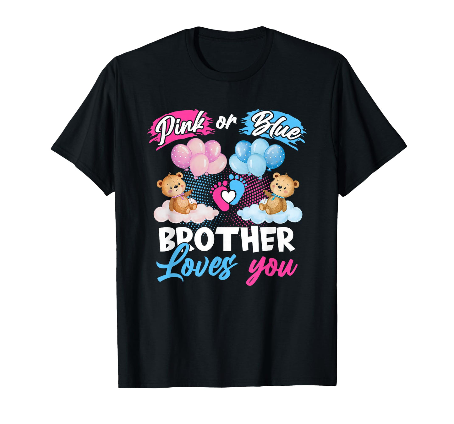 Bears Pink Or Blue Brother Loves You Gender Reveal T-Shirt