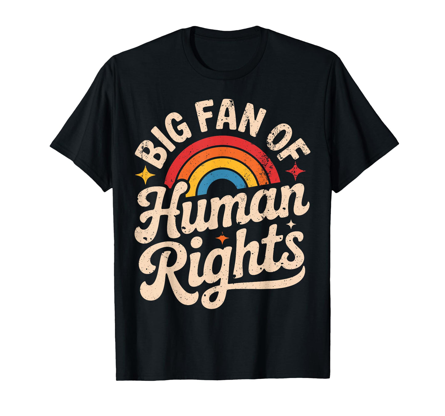 Big Fan of Human Rights - Retro Rainbow T-Shirt