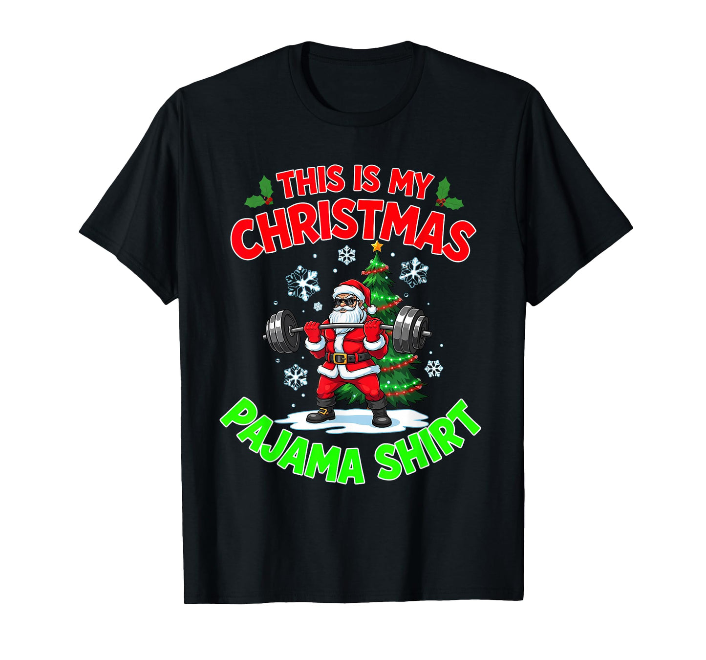 This is My Christmas Pajama Santa Playing Lifting Weights T-Shirt