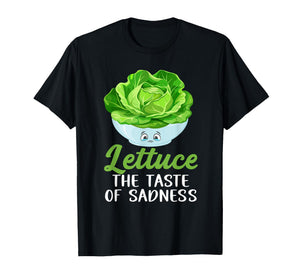 Lettuce The Taste of Sadness Dieting Fitness Weight Lifting T-Shirt